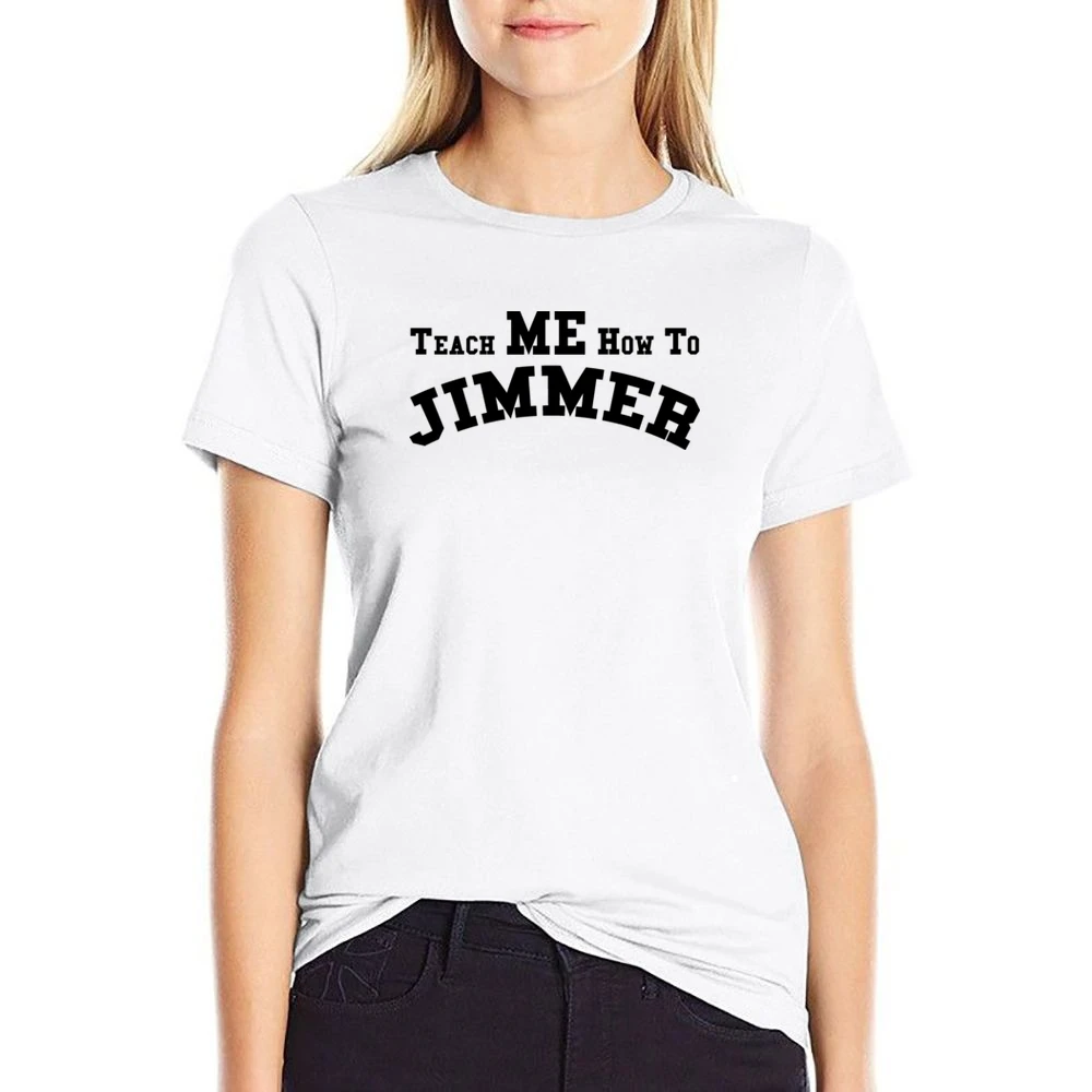 Teach Me How To Jimmer Jimmer Fredette Bball US Size Women Ladies T-shirt