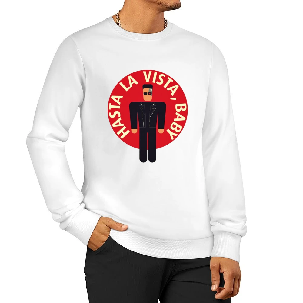 Terminator arnold Hasta la vista baby funny machine Men Pullover Sweatshirt