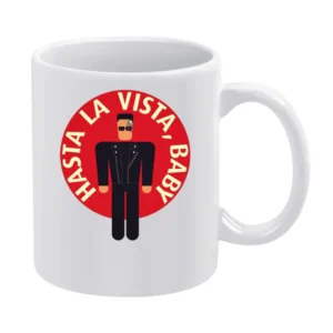 Terminator arnold Hasta la vista baby funny machine White Mug