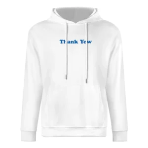 Thank Yew Funny Tiktok European Size Men Hoodie