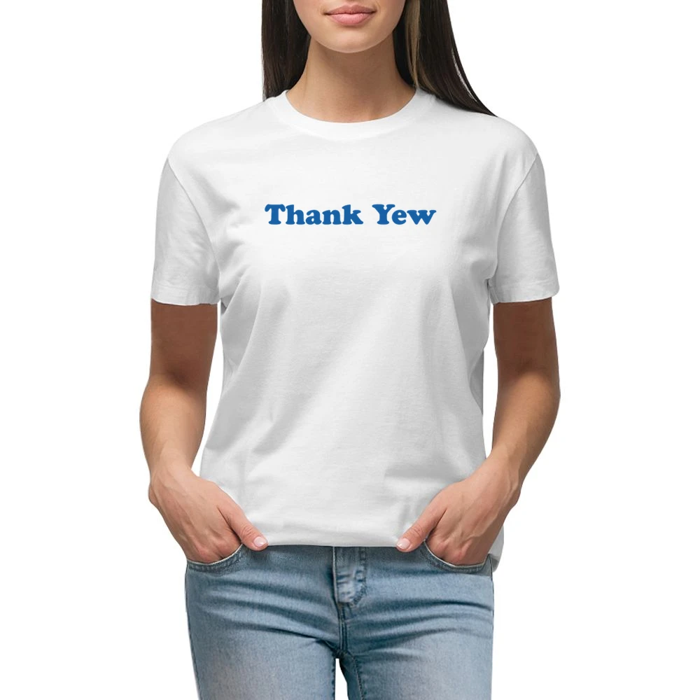 Thank Yew Funny Tiktok Premium Women Ladies T-shirt