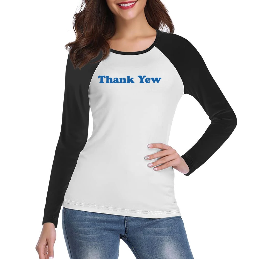 Thank Yew Funny Tiktok Women Ladies Long Sleeve T-Shirt