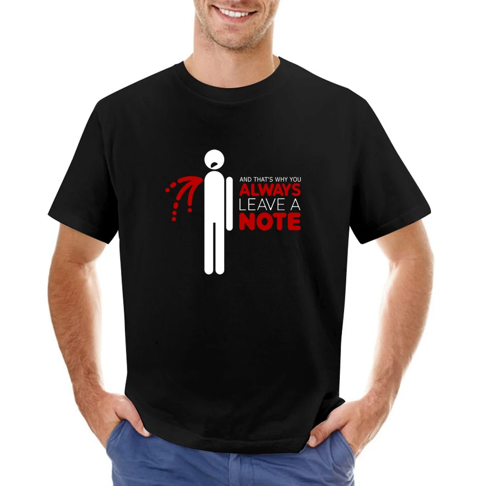 That's why you always leave a note Asian Size Men T-Shirt