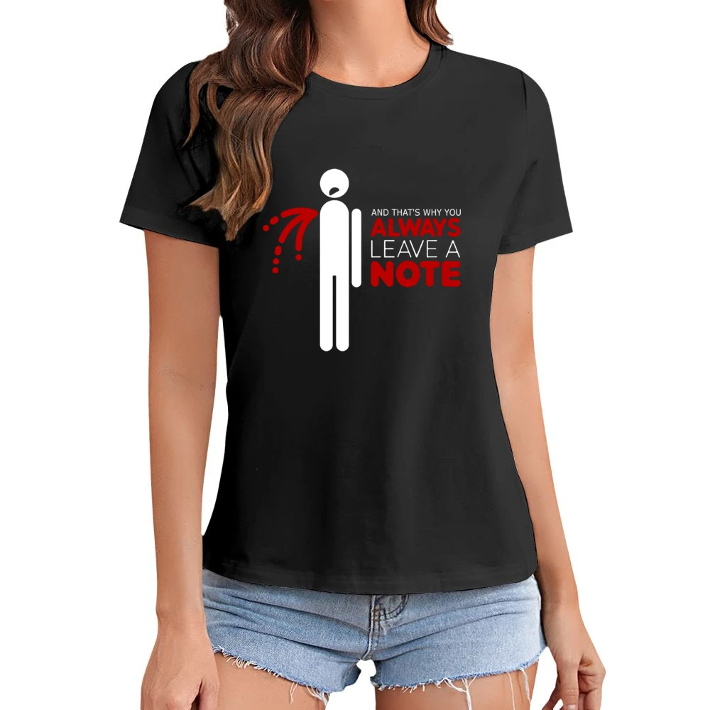 That's why you always leave a note Asian Size Women Ladies T-shirt