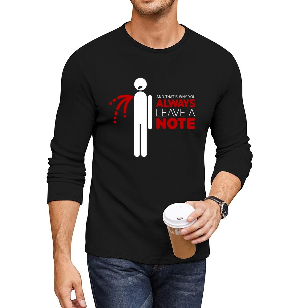 That's why you always leave a note Men CrewNeck Long Sleeve T-Shirt