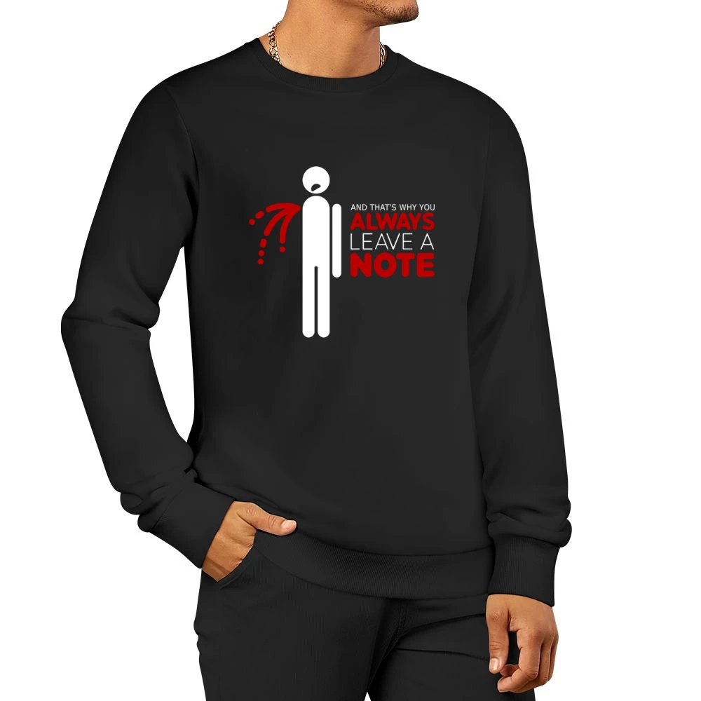 That's why you always leave a note Men Pullover Sweatshirt