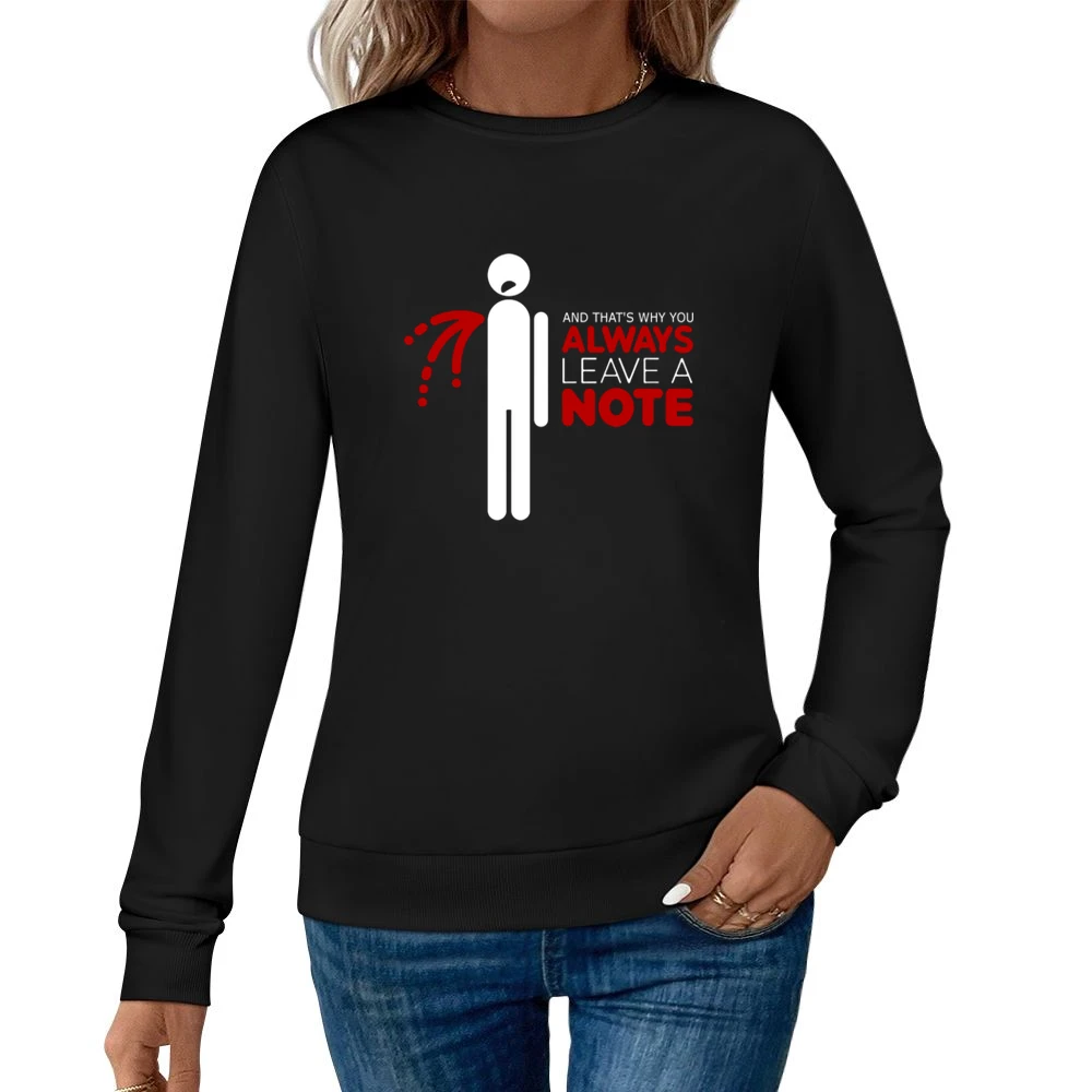 That's why you always leave a note Women Pullover Sweatshirt