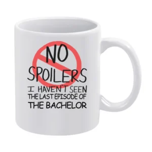 The Bachelor No Spoilers Last Episode Tv Funny White Mug