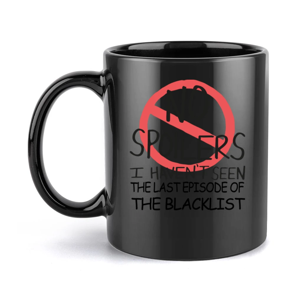The Blacklist No Spoilers Last Episode Tv Funny Black Mug