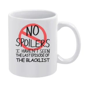 The Blacklist No Spoilers Last Episode Tv Funny White Mug
