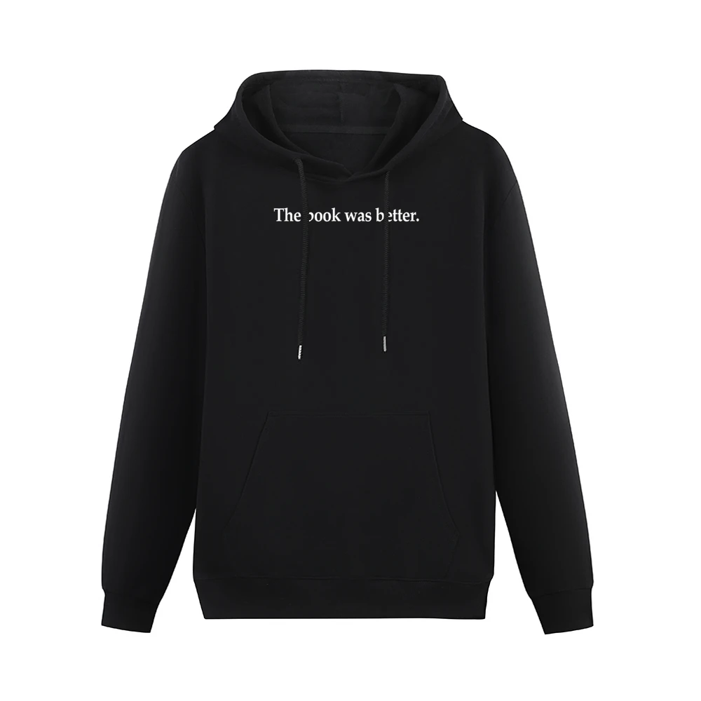 The Book Was Better Fun Reading Graphic Tee Shirt Men Hoodie With Pocket