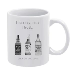 The Only Men I Trust Funny Alcohol Drinking Party White Mug