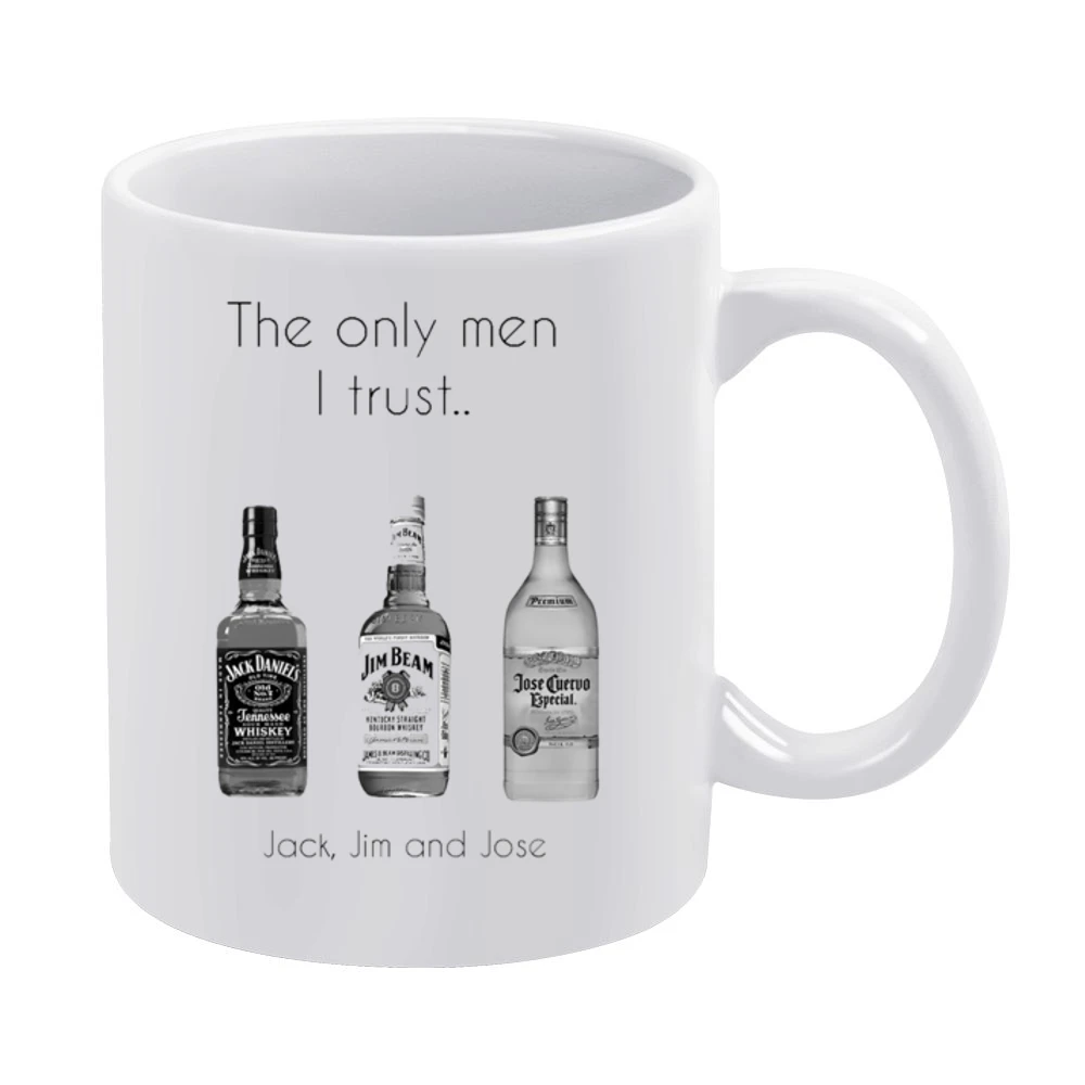 The Only Men I Trust Funny Alcohol Drinking Party White Mug