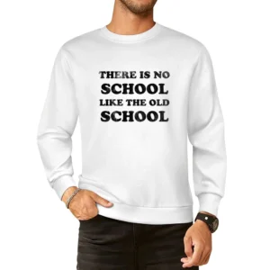 There Is No School Like The Old School Fun Vintage Style Distressed 80 European Size Pullover Sweater