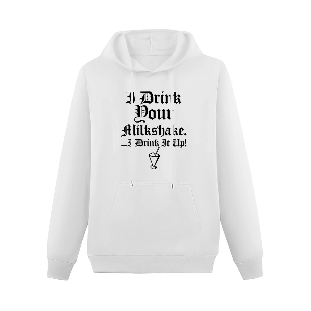 There Will Be Blood Drink Your Milkshake Men Hoodie With Pocket