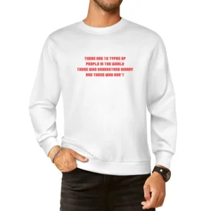 There are ten/two types of people inthe world who knows binary and don European Size Pullover Sweater