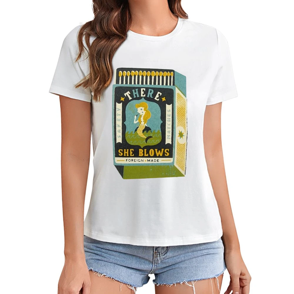 There she blows funny matchbox mermaid foreign made Asian Size Women Ladies T-shirt