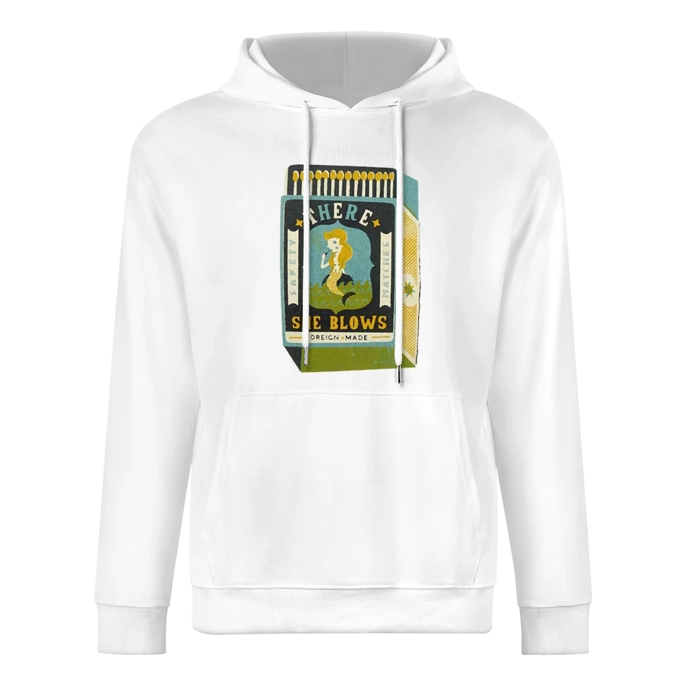 There she blows funny matchbox mermaid foreign made European Size Men Hoodie