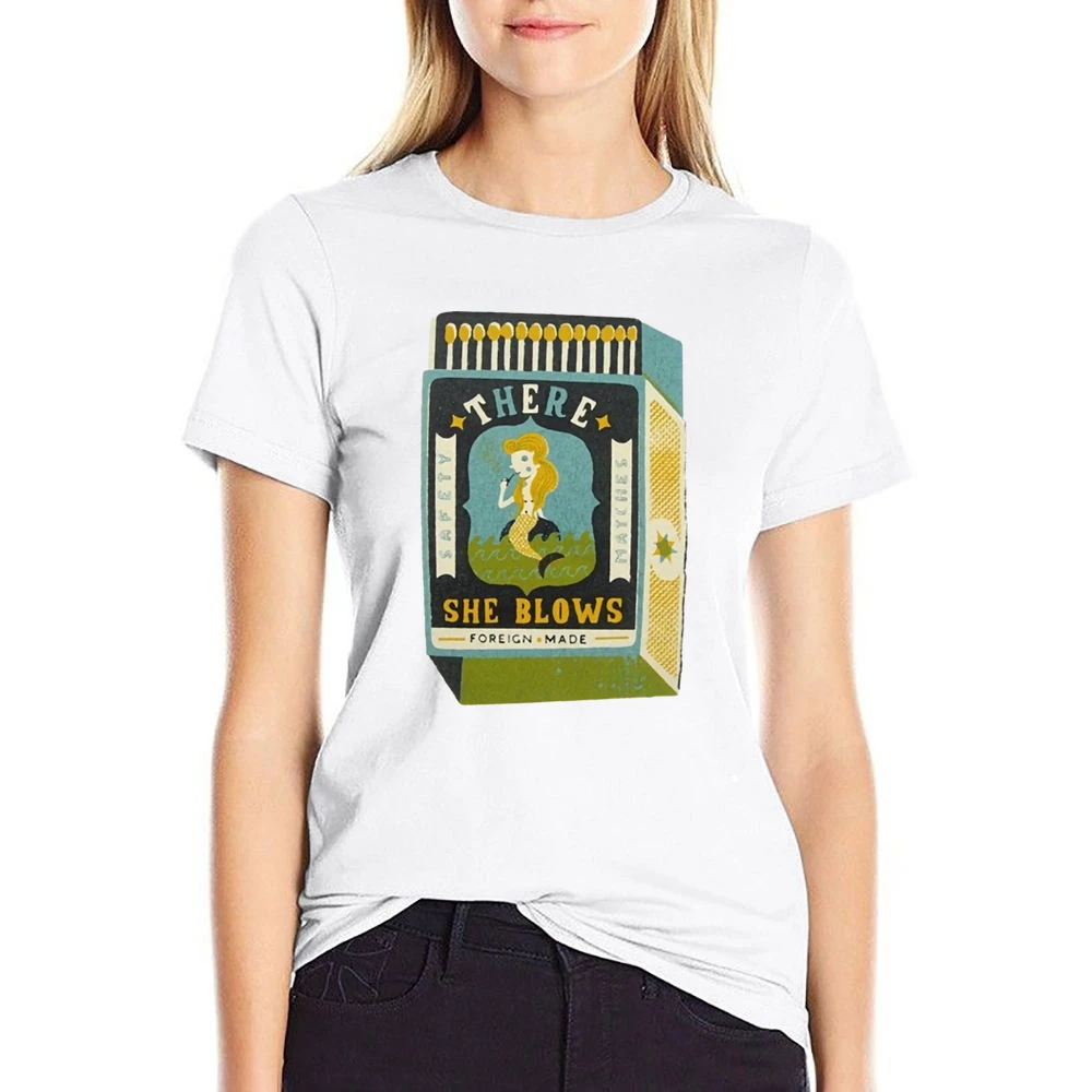 There she blows funny matchbox mermaid foreign made US Size Women Ladies T-shirt