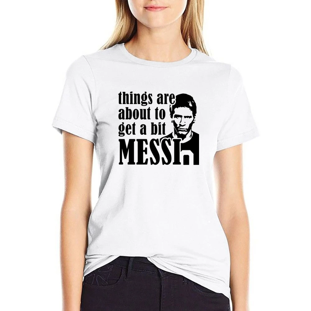 Things Are About To Get A Bit Messi Funny Euro 2016 Soccer Football Ar US Size Women Ladies T-shirt