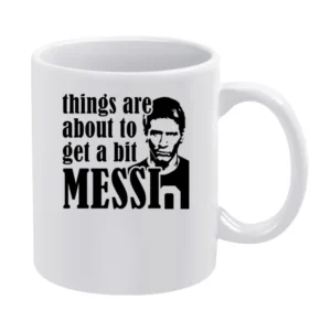 Things Are About To Get A Bit Messi Funny Euro 2016 Soccer Football Ar White Mug