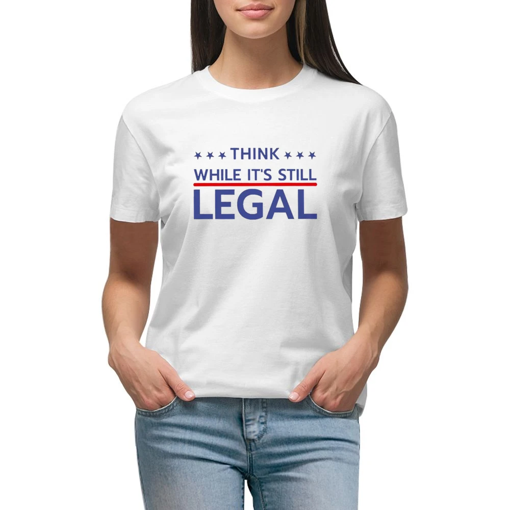 Think While Its Still Legal Riri Celebrity Graphic Premium Women Ladies T-shirt