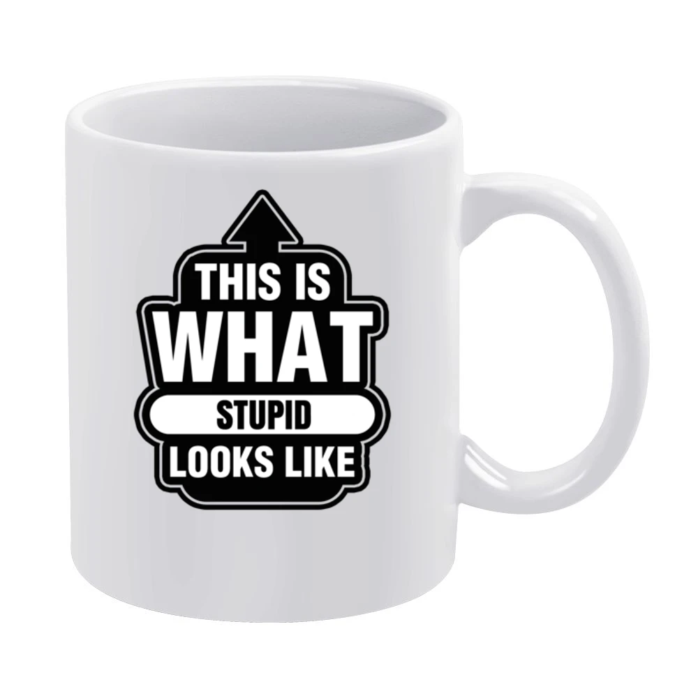 This Is What Stupid Looks Like Tshirt (all Styles And Colors Available White Mug