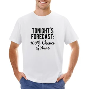 Tonights Forecast One Hundred Percent Chance Of Wine Funny Graphic Tee Asian Size Men T-Shirt