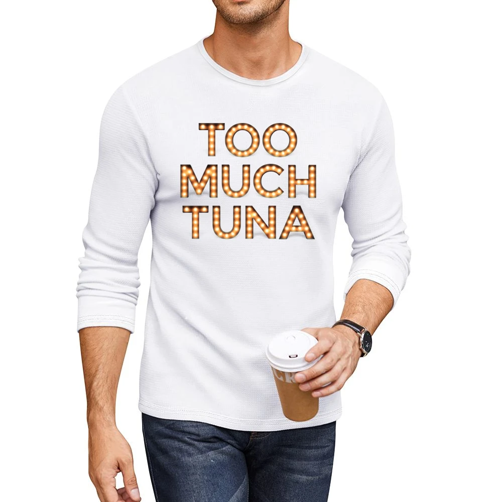 Too Much Tuna Oh Hello Broadway Funny Men CrewNeck Long Sleeve T-Shirt