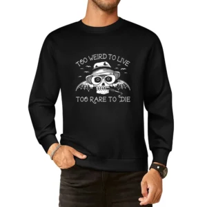 Too Weird To Live Too Rare To Die Fun Hunter Thompson Fear And Loathin European Size Pullover Sweater