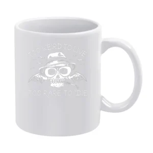 Too Weird To Live Too Rare To Die Fun Hunter Thompson Fear And Loathin White Mug