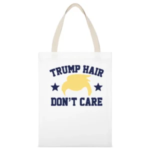 Trump Hair Dont Care Funny Donald Trump American Political Campaign Gr White Canvas Tote Shopping Bag