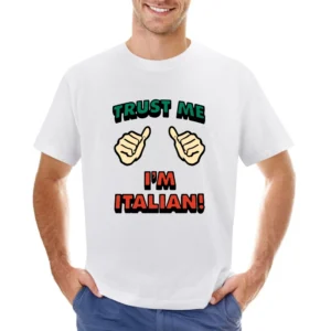 Trust Me Im Italian Funny Asian Size Men T-Shirt
