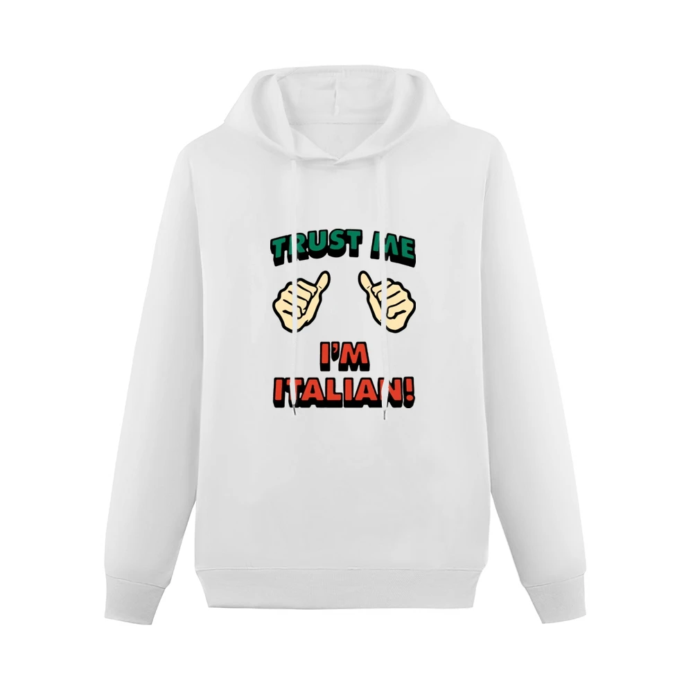Trust Me Im Italian Funny Men Hoodie Without Pocket