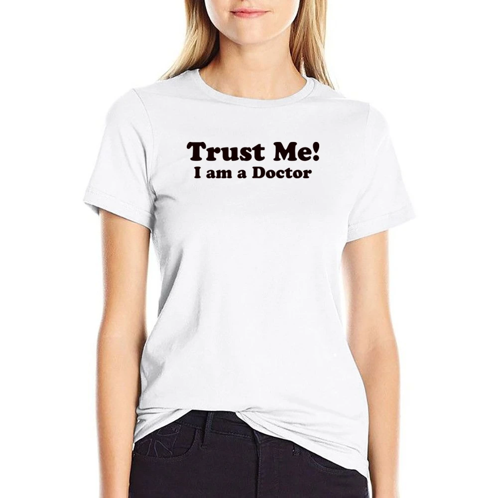 Trust me I am a Doctor Funny Joke US Size Women Ladies T-shirt