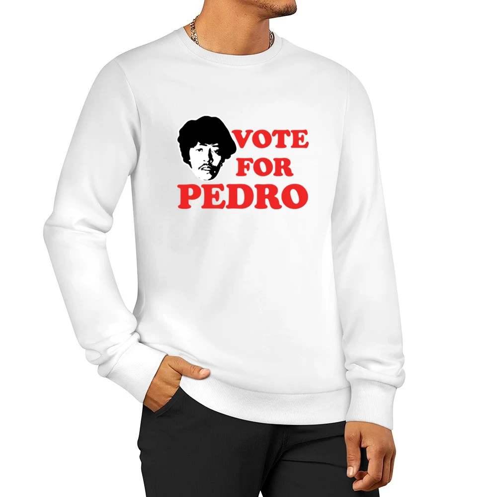 Vote For Pedro Men Pullover Sweatshirt