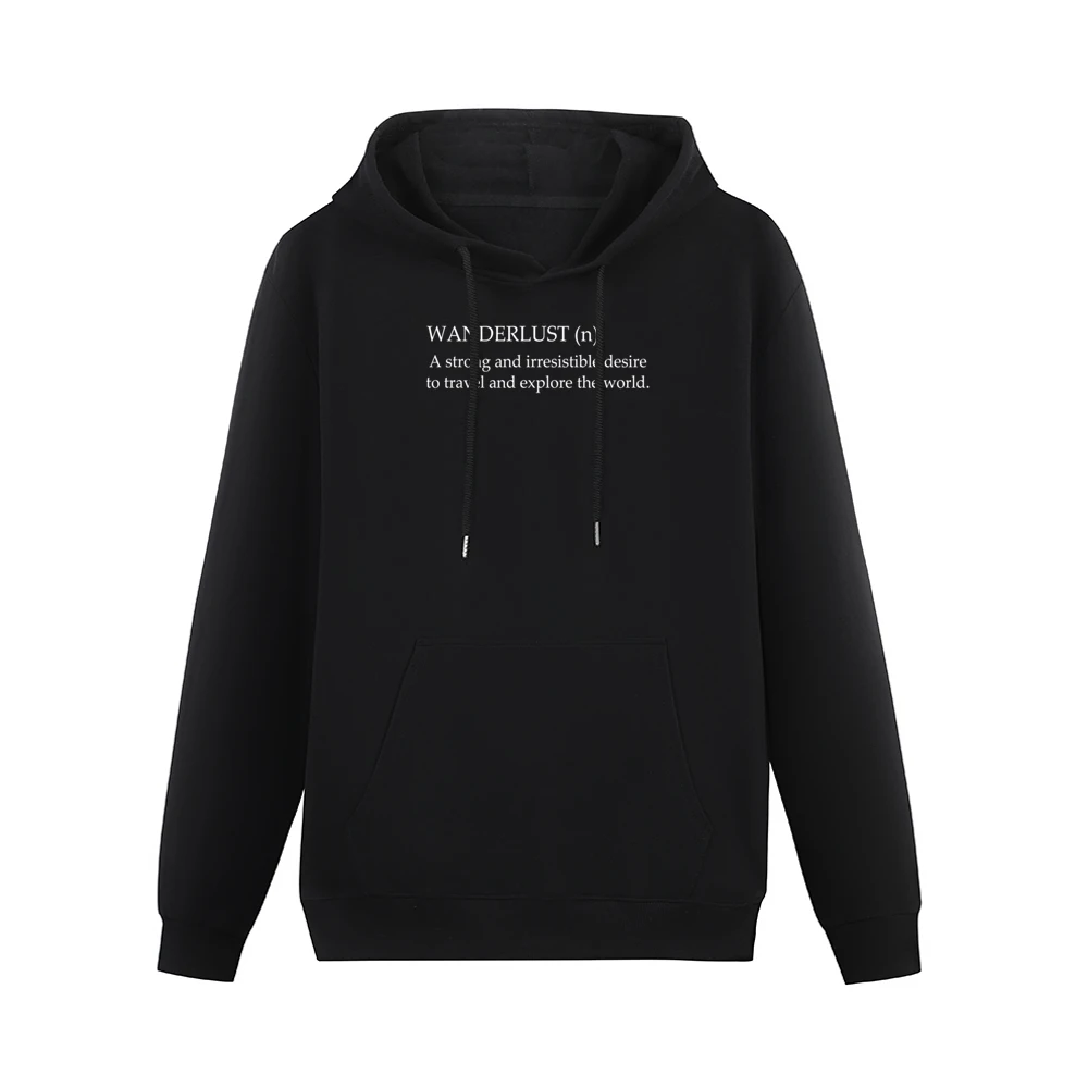 Wanderlust Definition Travel Explore Fun Graphic Tee Shirt Men Hoodie With Pocket