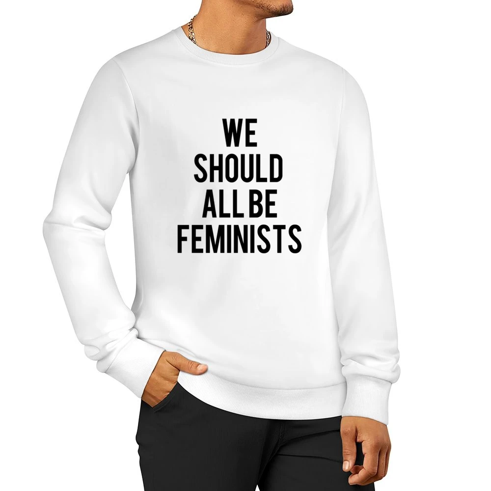 We Should All Be Feminists Jennifer Lawrence Popular Celebrity Graphic Men Pullover Sweatshirt