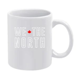 We The North Popular Toronto Canada Backetball Playoff Champs Raps Gra White Mug