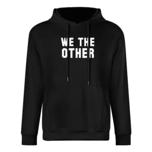 We The Other Funny Toronto Basketball Championship Graphic European Size Men Hoodie