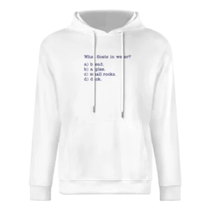 What Floats in water ? bread apples small rocksduck European Size Men Hoodie