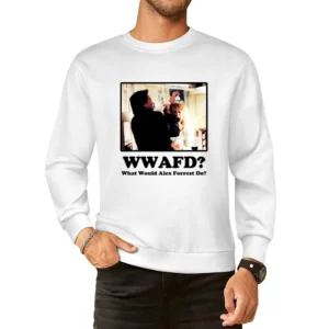 What Would Alex Forrest Do European Size Pullover Sweater