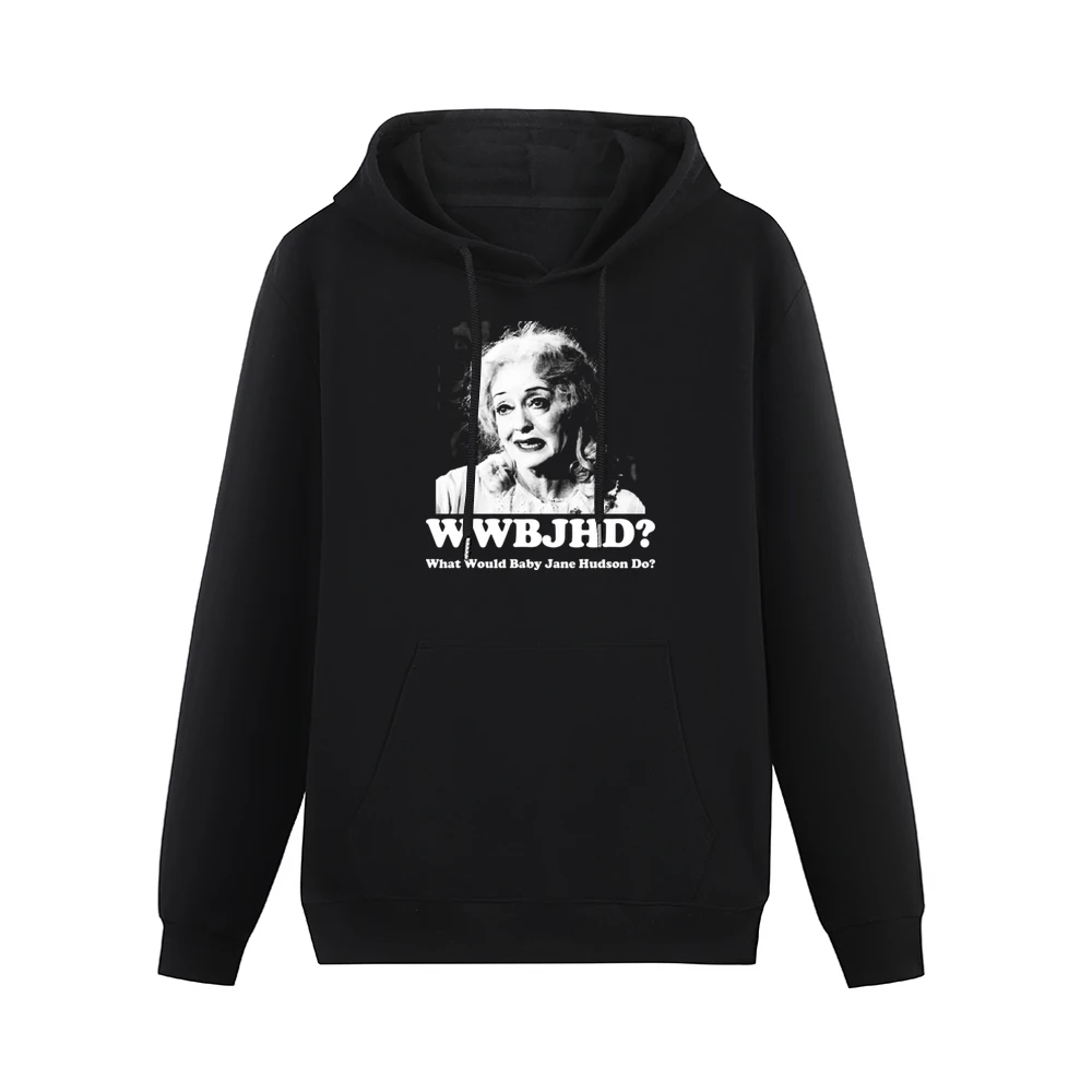 What Would Baby Jane Hudson Do Men Hoodie With Pocket