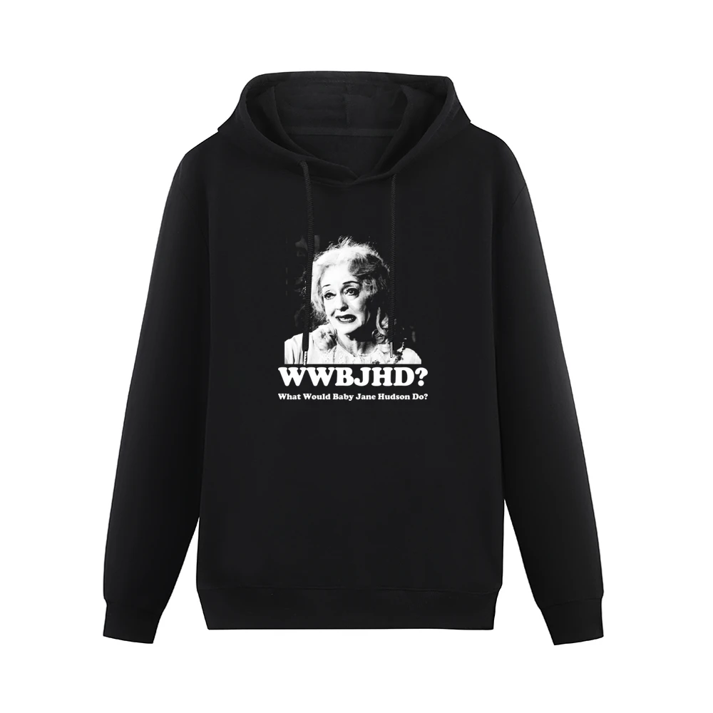 What Would Baby Jane Hudson Do Men Hoodie Without Pocket