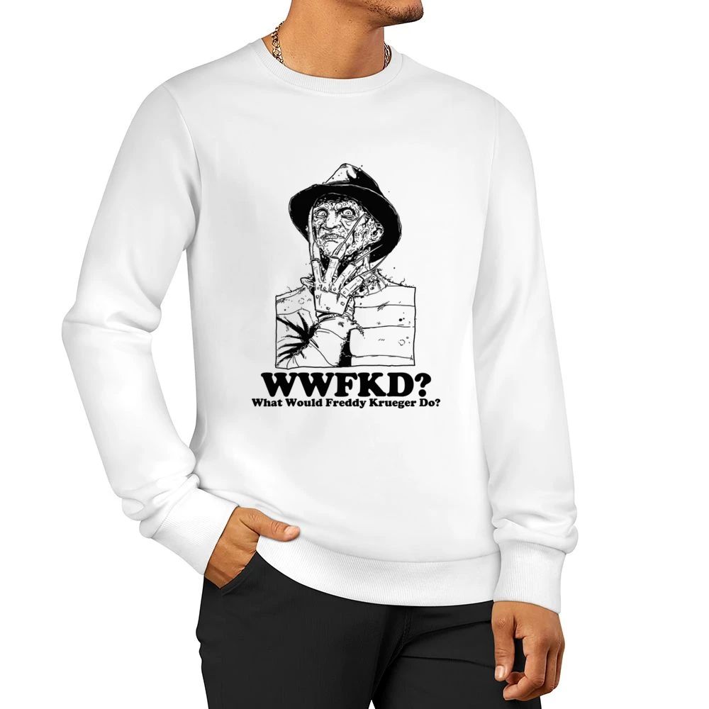 What Would Freddy Krueger Do Men Pullover Sweatshirt