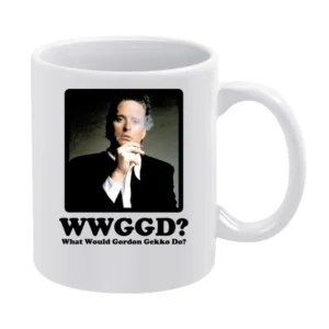 What Would Gordon Gekko Do White Mug