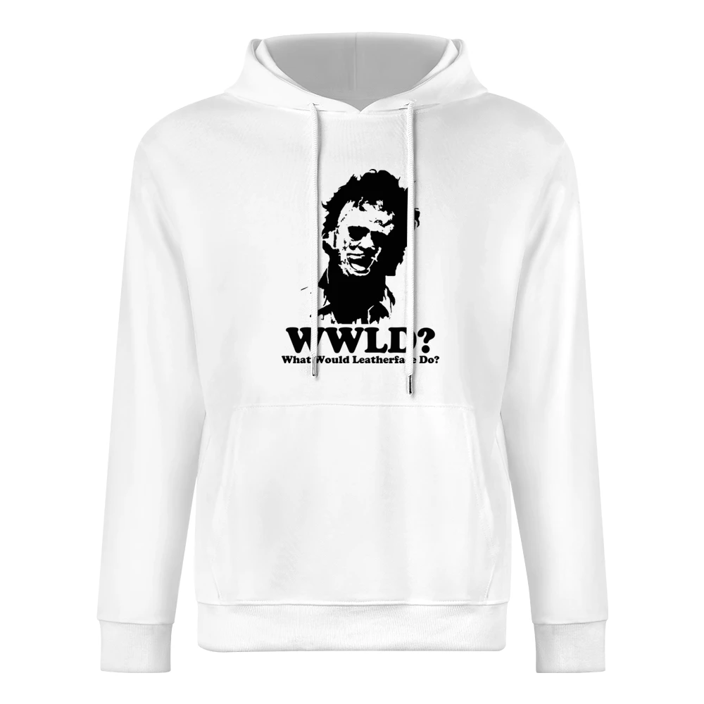 What Would Leatherface Do European Size Men Hoodie