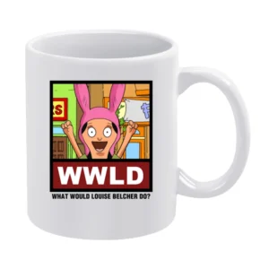 What Would Louise Belcher Do WWLD Bobs Burgers White Mug