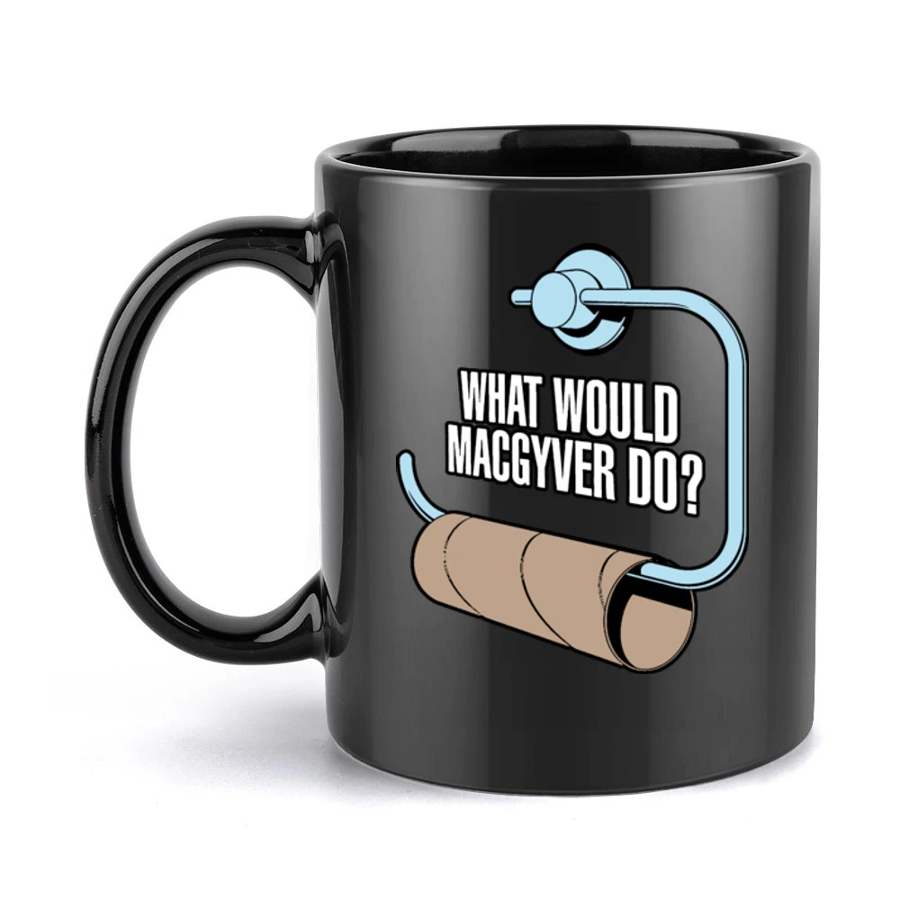What Would MacGyver Do Black Mug