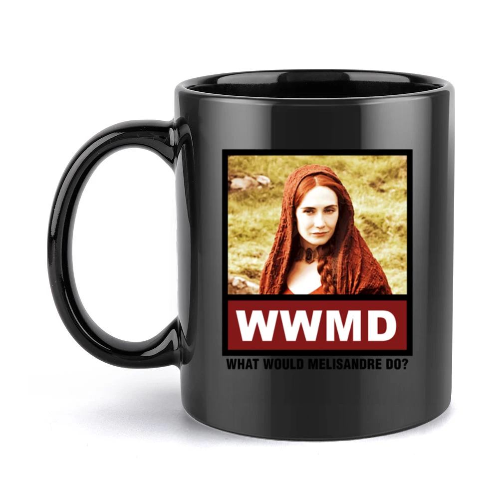 What Would Melisandre Do WWMD Game of Thrones Black Mug